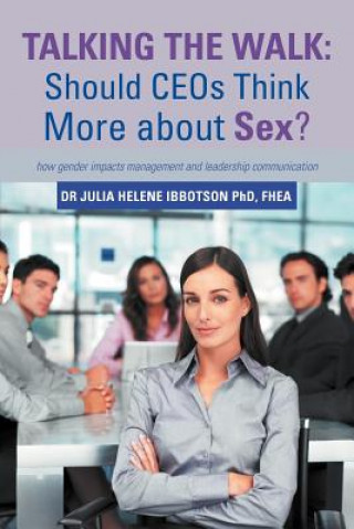 Kniha Talking the Walk Dr Julia Helene Ibbotson Phd Fhea