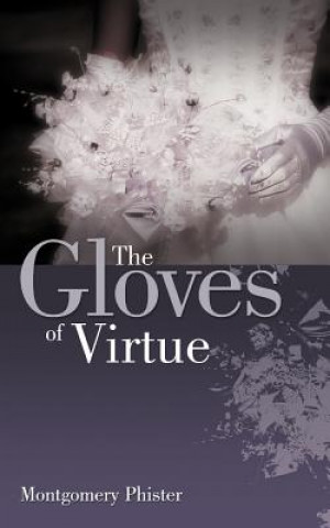 Carte Gloves of Virtue Montgomery Phister