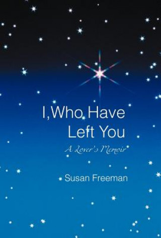 Kniha I, Who Have Left You Susan Freeman