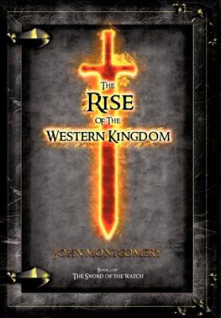 Könyv Rise of the Western Kingdom Montgomery