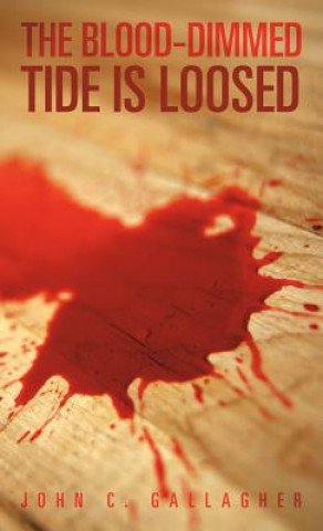 Book Blood-Dimmed Tide Is Loosed John C Gallagher