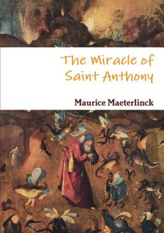 Kniha Miracle of Saint Anthony Maurice Maeterlinck