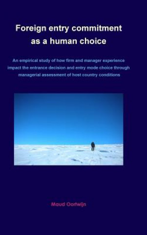 Libro Foreign entry commitment as a human choice Maud Oortwijn