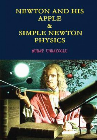 Kniha Newton and His Apple & Simple Newton Physics MURAT UHRAYOGLU