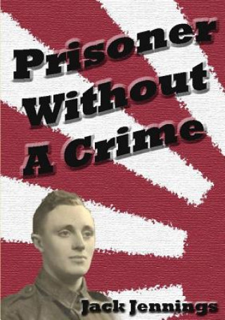 Carte Prisoner Without A Crime Jack Jennings