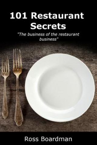Könyv 101 Restaurant Secrets Ross Boardman