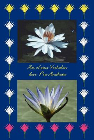 Kniha Zes Lotus Verhalen Pra Anahata