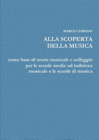 Könyv Alla Scoperta Della Musica MARCO CERRONI