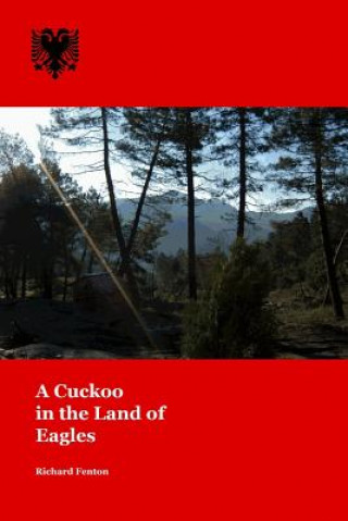 Książka Cuckoo in the Land of Eagles Richard Fenton