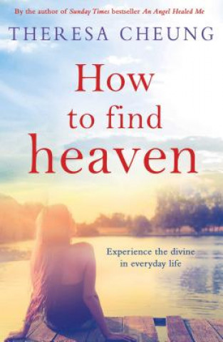 Kniha How to Find Heaven Theresa Cheung