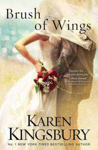 Kniha Brush of Wings Karen Kingsbury