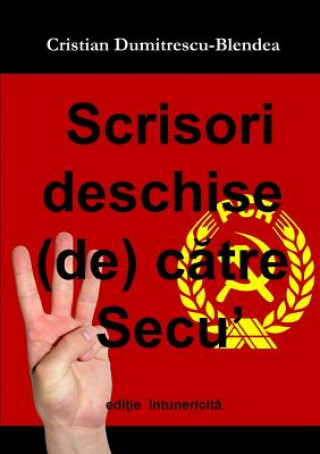 Buch Scrisori Deschise (De) Catre Secu', Editie Intunericita Cristian Dumitrescu-Blendea