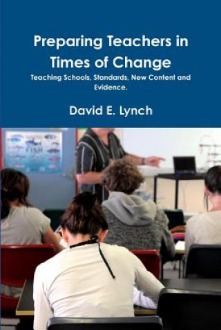 Knjiga Preparing Teachers in Times of Change David Lynch