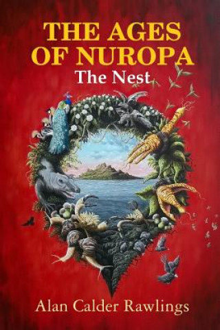 Kniha AGES OF NUROPA The Nest Alan Calder Rawlings