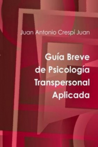 Carte Guia Breve De Psicologia Transpersonal Aplicada Juan Antonio Crespi Juan
