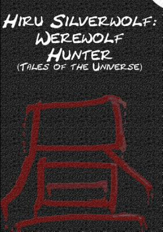 Książka Hiru Silverwolf: Werewolf Hunter (Tales of the Universe) Emery