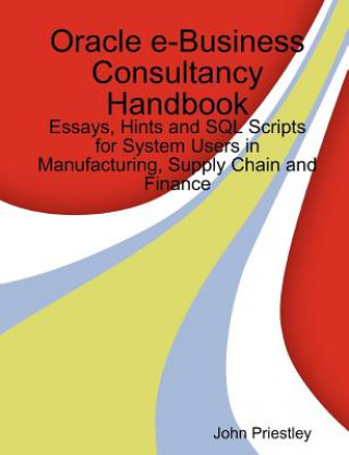 Könyv Oracle E-Business Consultancy Handbook John Priestley