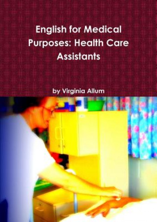 Kniha English for Medical Purposes: Health Care Assistants Virginia Allum