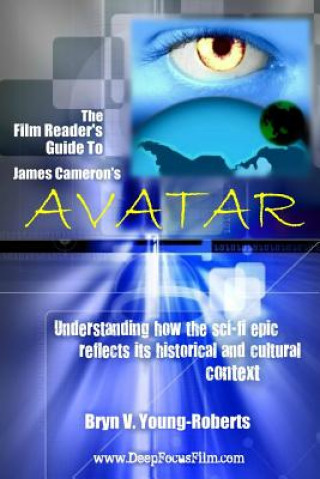Könyv Film Reader's Guide to James Cameron's Avatar Bryn V. Young-Roberts
