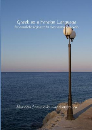 Kniha Greek as a Foreign Language Aikaterini Spanakaki-Kapetanopoulos