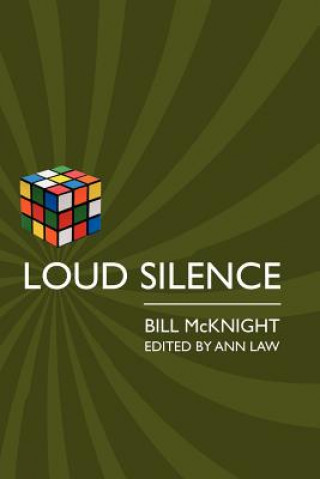 Kniha Loud Silence Bill McKnight