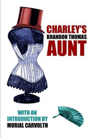 Kniha Charley's Aunt Brandon Thomas