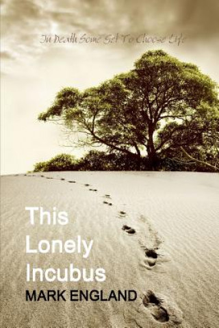 Книга This Lonely Incubus Mark England