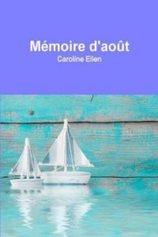 Kniha Memoire D'aout Caroline Ellen