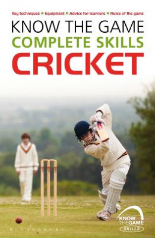 Kniha Know the Game: Complete skills: Cricket Luke Sellers