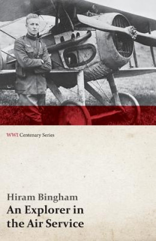 Könyv Explorer in the Air Service (WWI Centenary Series) Bingham