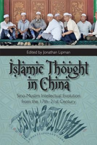 Kniha Islamic Thought in China LIPMAN JONATHAN N