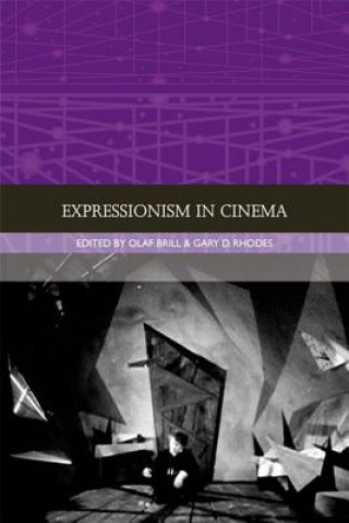 Kniha Expressionism in the Cinema RHODES GARY AND BRIL