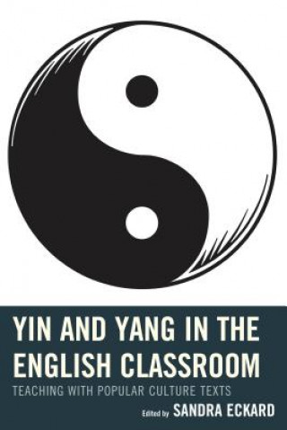 Kniha Yin and Yang in the English Classroom Sandra Eckard