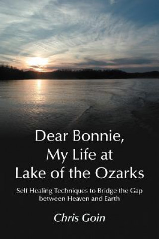 Kniha Dear Bonnie, My Life at Lake of the Ozarks Chris Goin