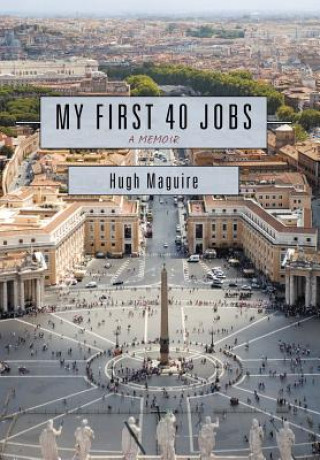 Carte My First 40 Jobs Hugh Maguire