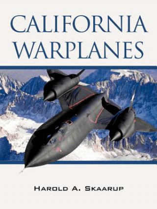 Knjiga California Warplanes Harold Skaarup