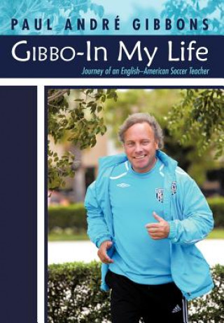 Knjiga Gibbo-In My Life Paul Andr Gibbons