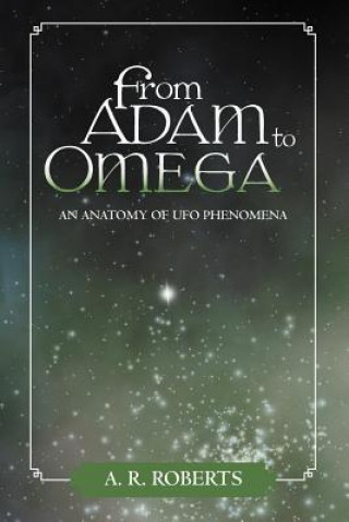 Kniha From Adam to Omega A R Roberts