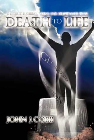 Buch From DEATH to LIFE John J Cobb