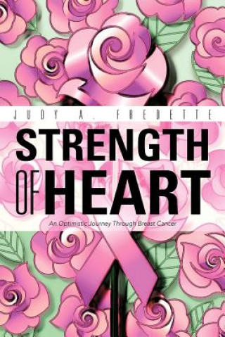 Könyv Strength of Heart Judy A Fredette