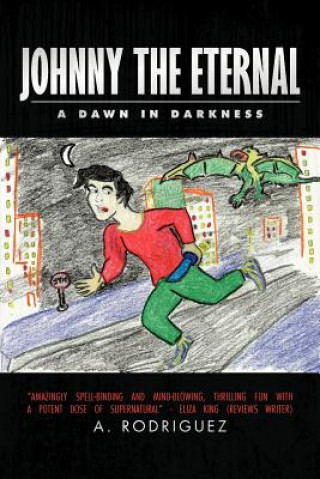 Kniha Johnny the Eternal A Rodriguez