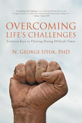 Kniha Overcoming Life's Challenges N George Utuk Phd