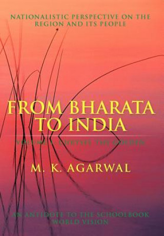 Knjiga From Bharata to India M K Agarwal