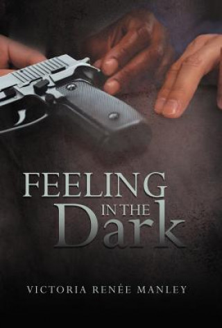 Kniha Feeling in the Dark Victoria Ren Manley