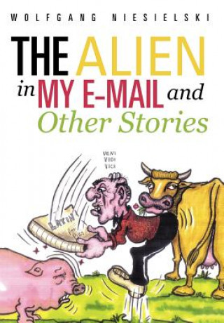 Kniha Alien in My E-mail and Other Stories Wolfgang Niesielski
