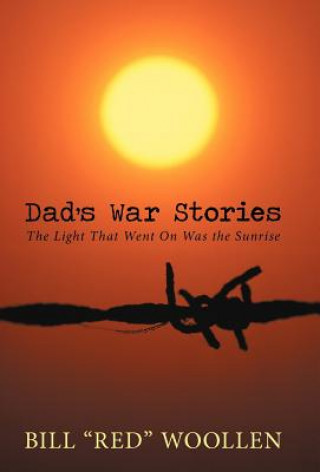 Book Dad's War Stories Bill "Red" Woollen