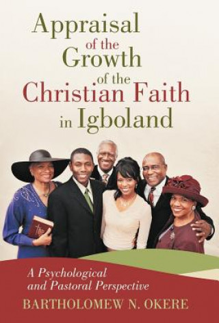 Carte Appraisal of the Growth of the Christian Faith in Igboland Bartholomew N Okere