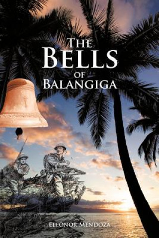 Könyv Bells of Balangiga Eleonor Mendoza