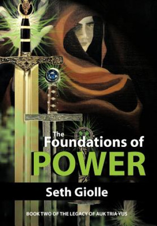 Книга Foundations of Power Seth Giolle