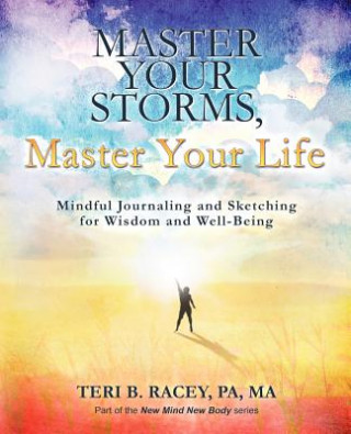 Książka Master Your Storms, Master Your Life Teri B Racey Pa Ma